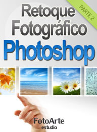 Retoque Fotográfico con Photoshop (Parte 2) Estudio FotoArte Author