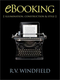eBooking [Illumination, Construction & Style] R. V. Windfield Author