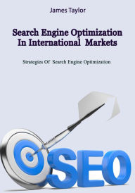 Search Engine Optimization In International Markets James Taylor Author