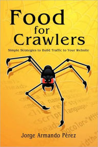 Food for Crawlers Jorge Armando Perez Author