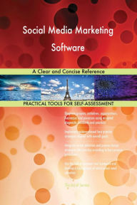 Social Media Marketing Software A Clear and Concise Reference Gerardus Blokdyk Author