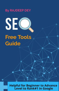 SEO Free Tools Guide Rajdeep Dey Author
