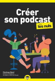 Créer son podcast pour les Nuls, poche Pénélope Boeuf Author