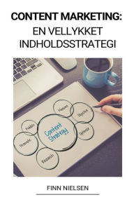 Content Marketing: En Vellykket Indholdsstrategi Finn Nielsen Author