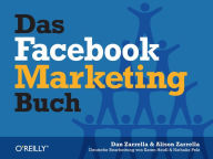 Das Facebook-Marketing-Buch Dan Zarrella Author