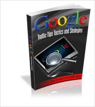 Google Traffic Tips And Strategies Mike Morley Author