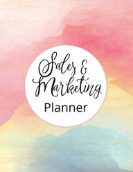 The Sales and Marketing Planner for Busy Entrepreneurs: Get More Done in Less Time Marvelyn Brown Author