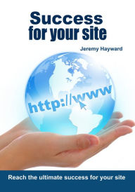 Success for your site Jeremy Hayward Author