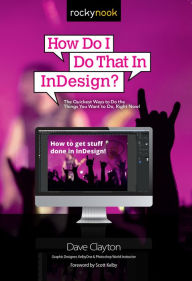 How Do I Do That In InDesign? Dave Clayton Author