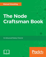 The Node Craftsman Book Manuel Kiessling Author