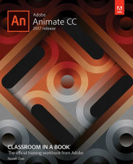 Adobe Animate CC Classroom in a Book (2017 release) Russell Chun Author