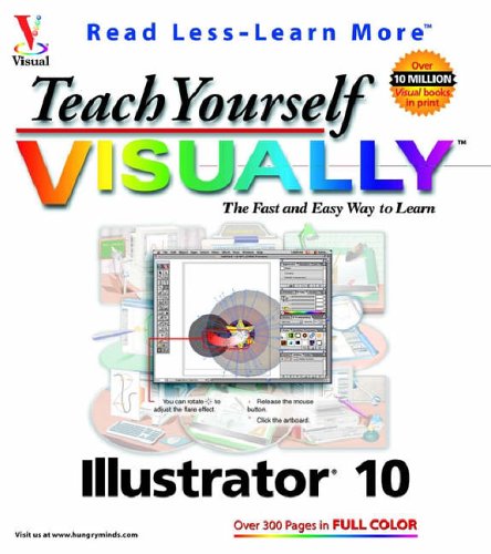 Teach Yourself Visually Illustrator® 10 by Michael, Toot, Michael S. Wooldridge