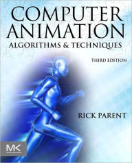 Computer Animation: Algorithms and Techniques Rick Parent Ph.D. Author