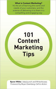 101 Content Marketing Tips Byron White Author