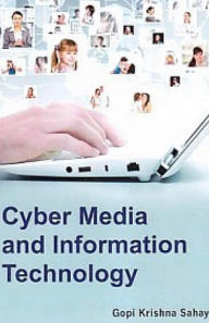 Cyber Media And Information Technology Gopi Krishna Sahay Author