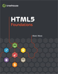 HTML5 Foundations Matt West Author