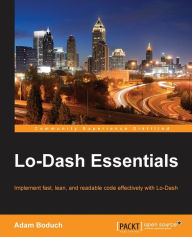 Lo-Dash Essentials Adam Boduch Author