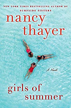 Girls of Summer : A Novel by Nancy Thayer