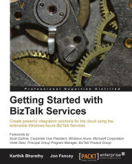 Getting Started with BizTalk Services Jon Fancey Author