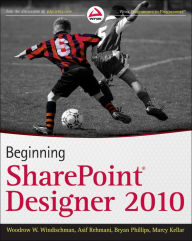 Beginning SharePoint Designer 2010 Bryan Phillips Author