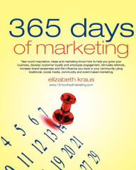 365 Days of Marketing Elizabeth Kraus Author