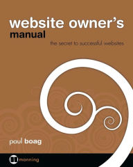 Website Owner's Manual Paul A. Boag Author