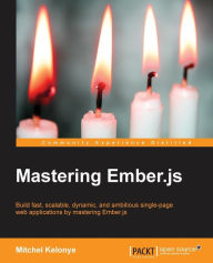 Mastering Ember.js Mitchel Kelonye Author