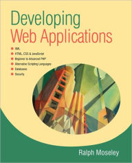 Developing Web Applications Ralph Moseley Author