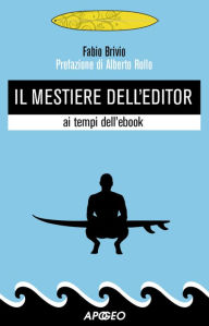 Il mestiere dell'editor: ai tempi dell'ebook Fabio Brivio Author