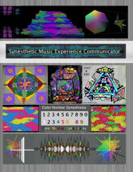 Synesthetic Music Experience Communicator: Dissertation in Human Computer Interaction Lewis C. Hill II Author