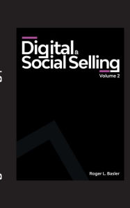 Digital und Social Selling: Was wir über Social Networks und den digitalen Verkauf wissen müssen Roger L. Basler Author