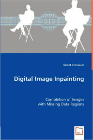 Digital Image Inpainting Harald Grossauer Author