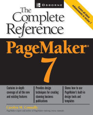 PageMaker(R) 7: The Complete Reference Carolyn M. Connally Conducted by
