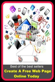 Best of the Best Sellers Create A Free Web Page Online Today ( web page, spider web, web site, spider's web, web designer, web-footed, worldwide web,