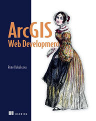 ArcGIS Web Development Rene Rubalcava Author