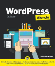 WordPress pour les Nuls, grand format, 4e éd. Lisa Sabin-Wilson Author