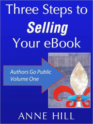 Three Steps to Selling Your eBook Anne Hill Author