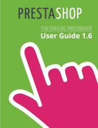 PrestaShop 1.6 User Guide PrestaShop Author