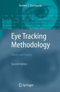Eye Tracking Methodology: Theory and Practice Andrew Duchowski Author