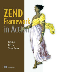 Zend Framework in Action Rob Allen Author
