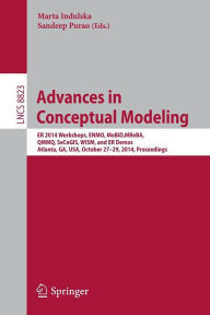 Advances in Conceptual Modeling: ER 2014 Workshops, ENMO, MoBiD, MReBA, QMMQ, SeCoGIS, WISM, and ER Demos, Atlanta, GA, USA, October 27-29, 2014. Proc