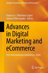 Advances in Digital Marketing and eCommerce: First International Conference, 2020 Francisco J. Martïnez-Lïpez Editor