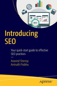 Introducing SEO: Your quick-start guide to effective SEO practices Aravind Shenoy Author