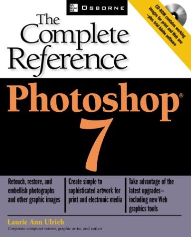 Photoshop 7 : The Complete Reference by Laurie Ulrich