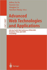 Advanced Web Technologies and Applications: 6th Asia-Pacific Web Conference, APWeb 2004, Hangzhou, China, April 14-17, 2004, Proceedings Jeffrey Xu Yu