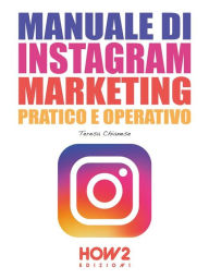 Manuale di Instagram Marketing Teresa Chianese Author