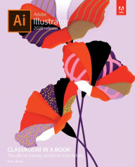 Adobe Illustrator Classroom in a Book (2020 release) Brian Wood Author