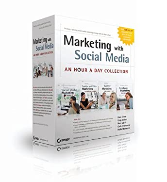 Marketing with Social Media : An Hour a Day Collection by Greg, Thomases, Hollis, Smith, Mari, Evans, Dave, Sybex Inc. Jarboe