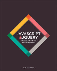 JavaScript and jQuery: Interactive Front-End Web Development Jon Duckett Author