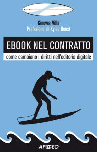 Ebook nel contratto: come cambiano i diritti nell'editoria digitale Ginevra Villa Author